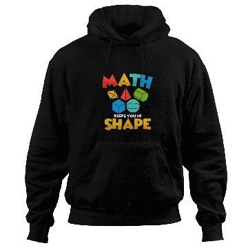 Discover Math Keeps You In Shape Education Math Teacher Hoodies