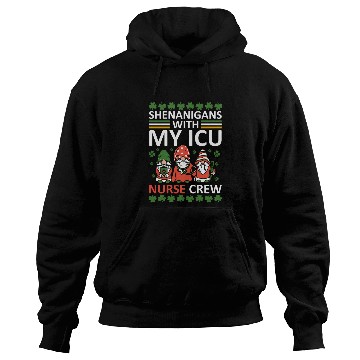 Discover Shenanigans With My ICU Nurse Crew Saint Hoodies
