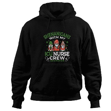 Discover Shenanigans With My ICU Nurse Crew Saint Hoodies