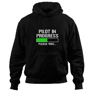 Discover Pilot In Progress Funny Flight School Student Hoodies