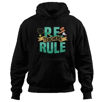 Discover P.E. Teachers Rule Physical Education School Hoodies