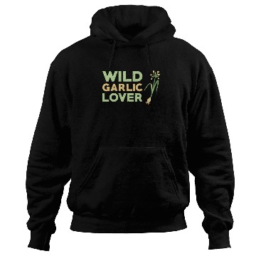 Discover Wild Garlic Lover Hoodies