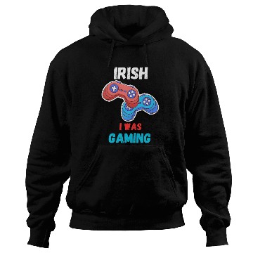 Discover Irish I Was Gaming St Patricks Day Hoodies