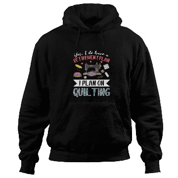 Discover Yes I Do Have A Retirement Plan I Plan Hoodies