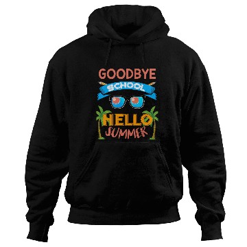 Discover Last Day of School Goodbye School Hello Summer Hoodies