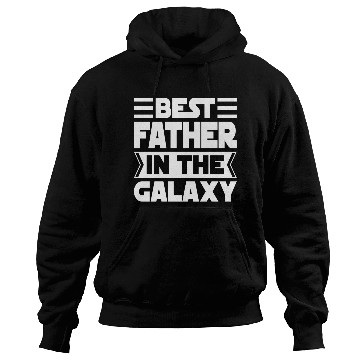 Discover Best Father in The Galaxy Cool Hoodies