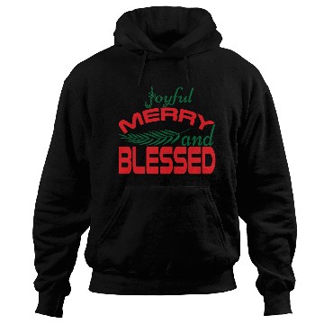 Discover joyful merry and blessed Hoodies