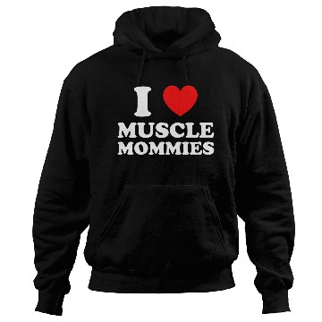 Discover I Love Muscle Mommies Hoodies