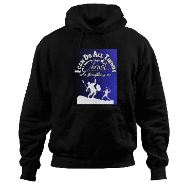 Discover I Can Do All Things Through Christ.Bible,Strength Hoodies