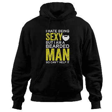 Discover I Hate Being Sexy But I'm A Bearded Man Hoodies