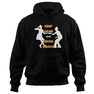 Discover Dance Humor Keep Calm And Swing Dance Hoodies