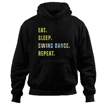 Discover Eat Sleep Dance Repeat Funny Swing Dancing Hoodies