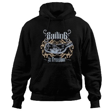 Discover Sailing Is Freedom Hoodies