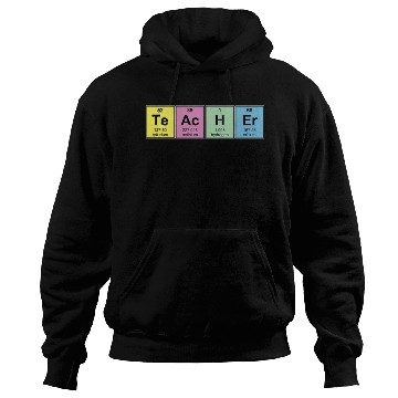 Discover Science Teacher Chemical Elements Hoodies