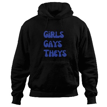 Discover Girls gays theys Hoodies