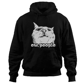 Discover Funny Cat Ew People Hoodies
