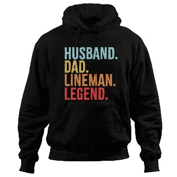 Discover Husband Dad Lineman Legend Hoodies