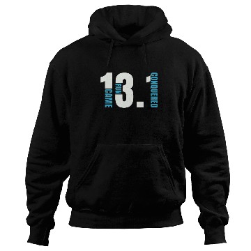 Discover Half Marathon 13.1 Came Run Conquered Running Race Hoodies