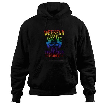 Discover WEEKEND FORECAST ASK ME I'M A TAROT CARD Hoodies