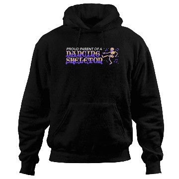 Discover proud parent of a dancing skeleton Hoodies