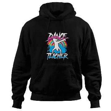 Discover Dance Teacher Teach Dancer Dancing Class Hoodies