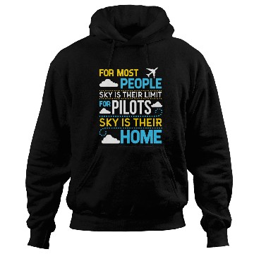 Discover For Most People sky Is Their Limit For Pilots sky Hoodies