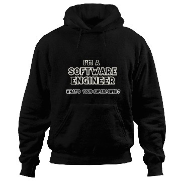 Discover I'm a software engineer; what's your superpower? Hoodies