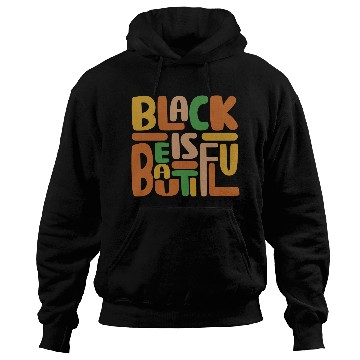 Discover Black Is Beautiful Hoodies