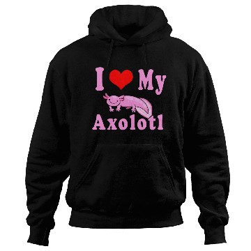 Discover I Love My Axolotl Hoodies