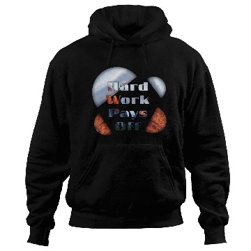 Discover Hard work pays off Hoodies