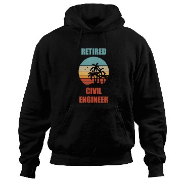 Discover Retired Civil Engineer Retirement Hoodies