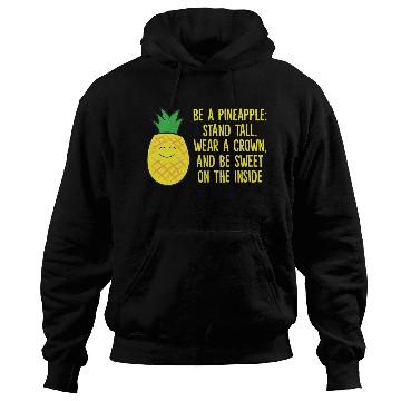 Discover Pineapple Be A Pineapple Love eapples Hoodies