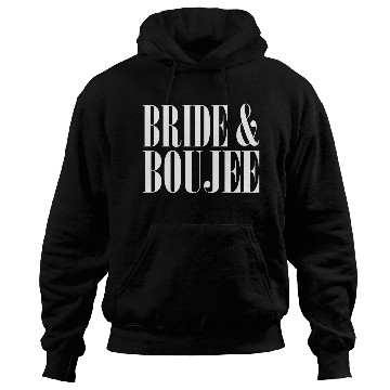 Discover Bride And Boujee Bachelorette Party Wedding Hoodies