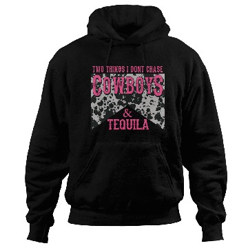 Discover Things I Don'T Chase Cowboys Tequila Hoodies