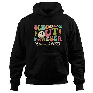 Discover School's Out Forever Retired Teacher Gift Hoodies