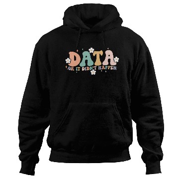 Discover Floral Groovy Data Or It Didn'T Happen Aba Hoodies