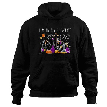 Discover Chemist I'M In My Element Chemistry Science Nerd Hoodies