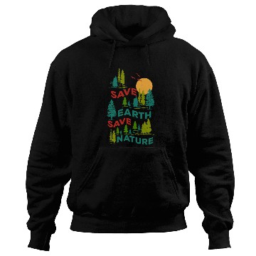 Discover Save Earth Save Nature Hoodies