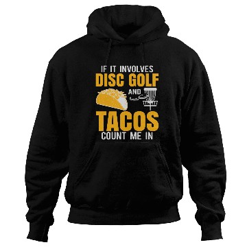 Discover Disc Golf Tacos Hoodies