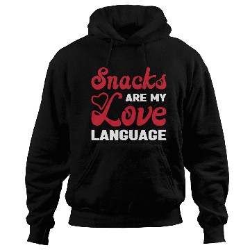 Discover Snacks are my Love Language Funny Snack Lovers Hoodies