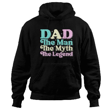 Discover Dad the man the myth the Legend Hoodies