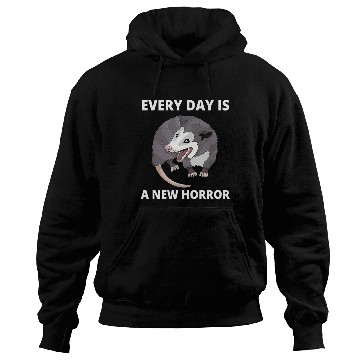 Discover Every Day Is A New Horror Possum Memes Hoodies