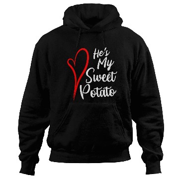 Discover He s My Sweet Potato Hoodies