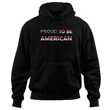 Discover PROUD TO BE AMERICAN Hoodies