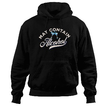 Discover May Contain Alcohol Hoodies