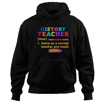 Discover History Teacher Definition Funny Back To School Hoodies