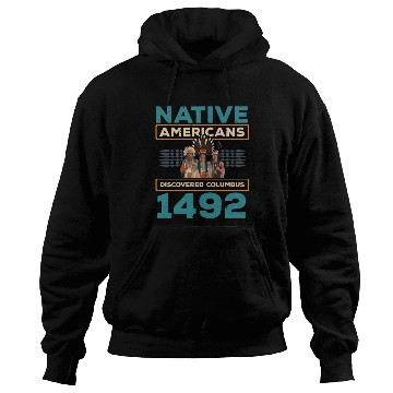 Discover Aboriginal Indians Indigenous Native American Day Hoodies