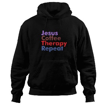 Discover Jesus Coffee Therapy Repeat Christian Hoodies