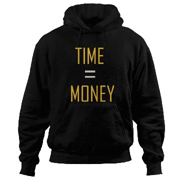 Discover time = money Hoodies
