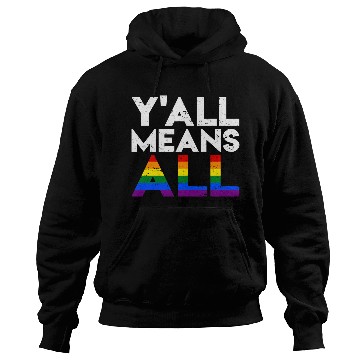 Discover Y all Means All Lgbt Rainbow Pride Flag Hoodies